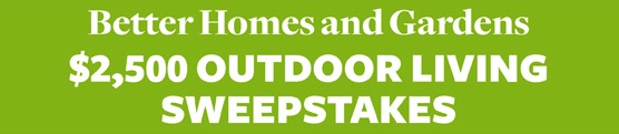 Bhg Outdoor Living Sweepstakes banner