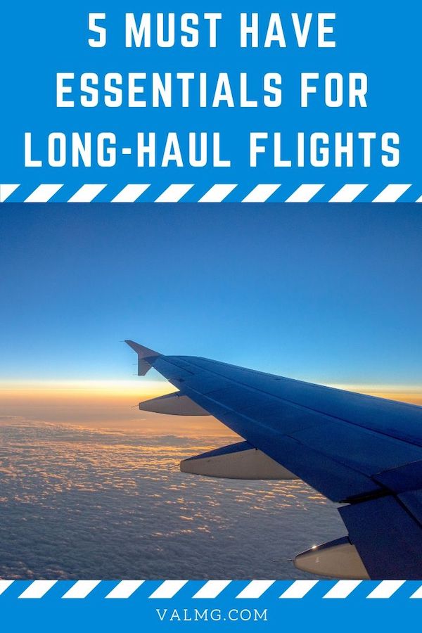 5 Must Have Essentials For Long-Haul Flights